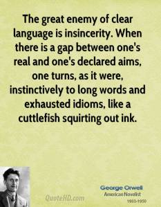george-orwell-author-the-great-enemy-of-clear-language-is-insincerity